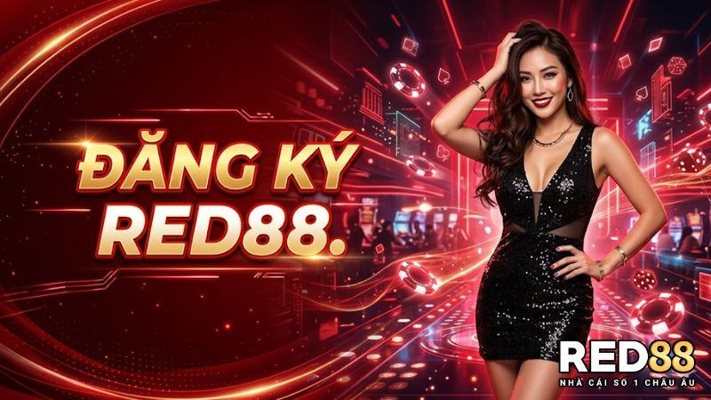 Đăng Ký Red88 – Tạo Tài Khoản Và Nhận Thưởng Ngay dang-ky-red88